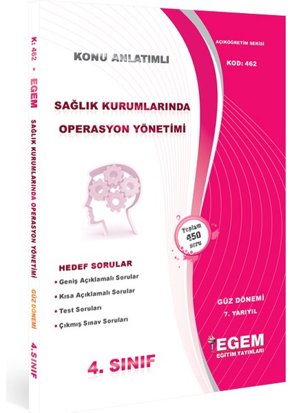 Aöf 4. Sınıf Sağlık Kurumlarında Operasyon Yönetimi Güz Dönemi Konu Anlatımlı Soru Bankası
