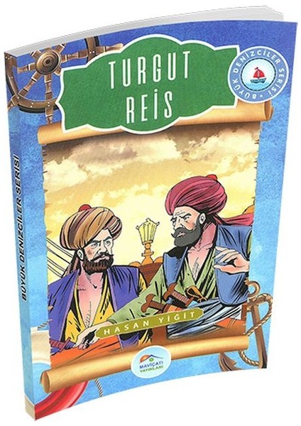 Büyük Denizciler Serisi - Turgut Reis