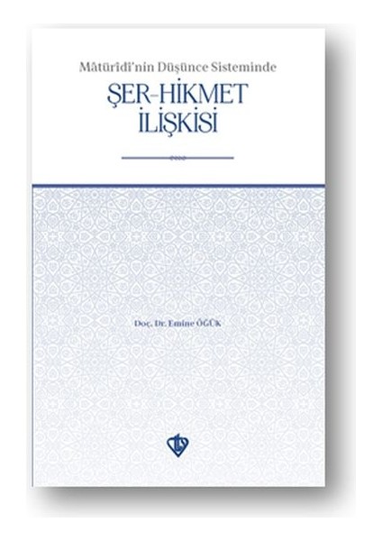 Matüridinin Düşünce Sisteminde Şer-Hikmet Ilişkisi