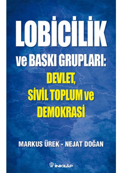 Lobicilik ve Baskı Grupları: Devlet, Sivil Toplum ve Demokrasi