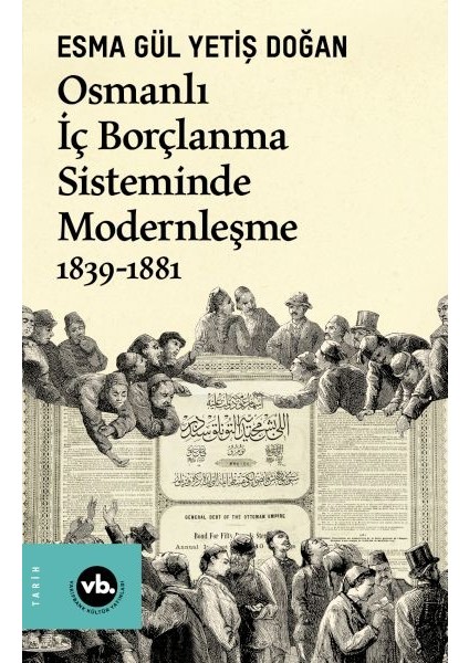 Osmanlı Iç Borçlanma Sisteminde Modernleşme 1839-1881