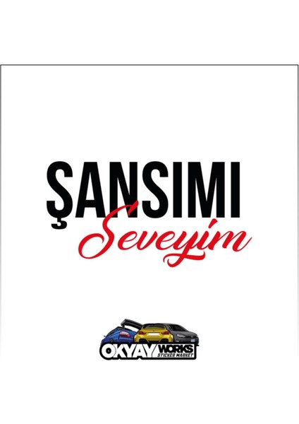 Şansımı Seveyim Sticker - Siyah