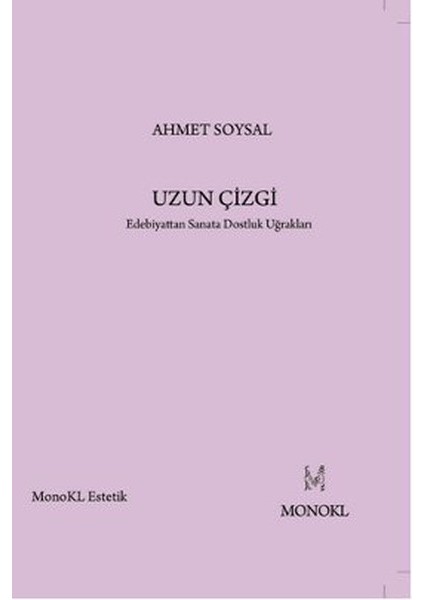 Uzun Çizgi Edebiyattan Sanata Dostluk Uğrakları