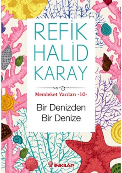 Memleket Yazıları 10 - Bir Denizden Bir Denize