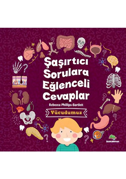 Şaşırtıcı Sorulara Eğlenceli Cevaplar - Vücudumuz