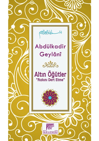 Altın Öğütler "rızkını Dert Etme"