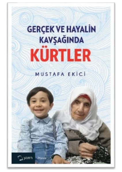 Gerçek ve Hayalin Kavşağında Kürtler