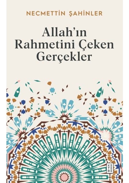 Allah’ın Rahmetini Çeken Gerçekler