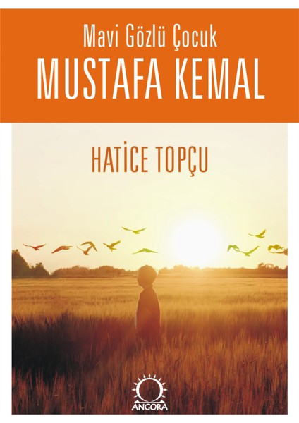 Mavi Gözlü Çocuk Mustafa Kemal