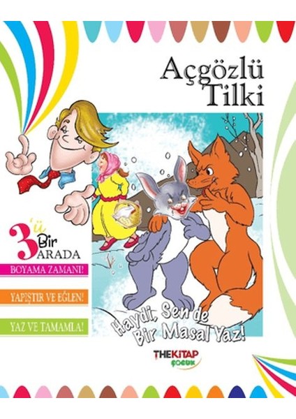 Açgözlü Tilki (Üçü Bir Arada Etkinlik Kitabı)