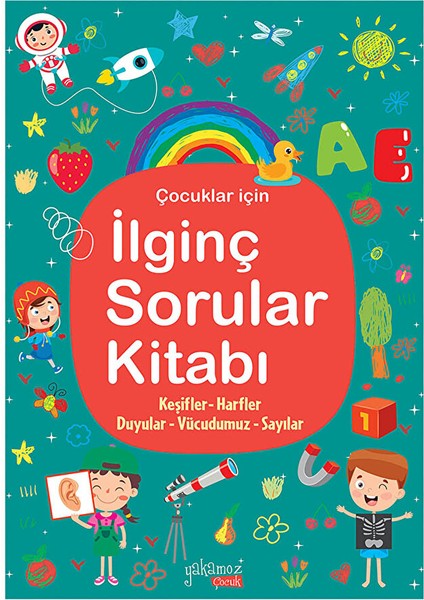Ilginç Sorular Kitabı - Turkuaz - Keşifler, Harfler, Duyular, Vücudumuz, Sayılar 1 Adet