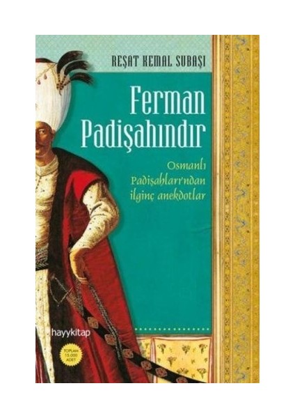 Ferman Padişahındır