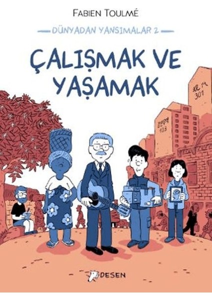 Dünyadan Yansımalar 2 - Çalışmak ve Yaşamak