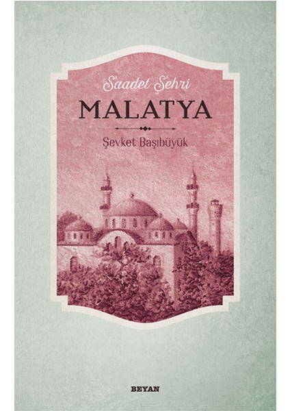 Saadet Şehri Malatya