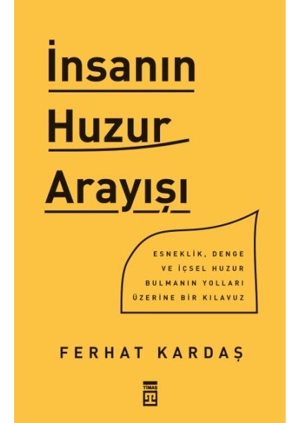Insanın Huzur Arayışı