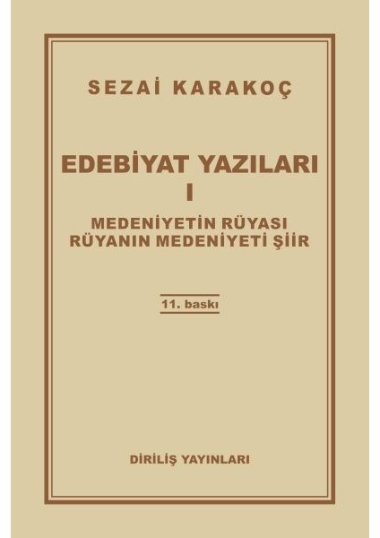 Edebiyat Yazıları 1 - Medeniyetin Rüyası - Rüyanın Medeniyeti Şiir