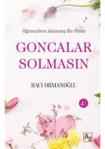 Öğrencilere Adanmış Bir Ömür Goncalar Solmasın
