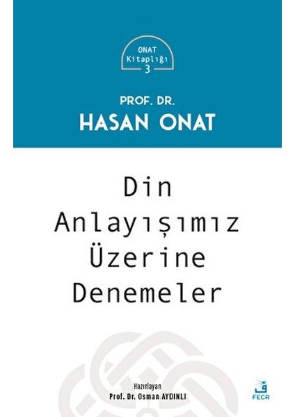 Din Anlayışımız Üzerine Denemeler