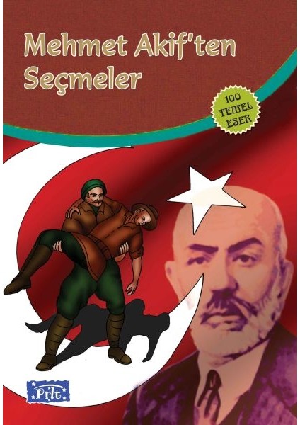 Mehmet Akiften Seçmeler (100 Temel Eser - Ilköğretim)
