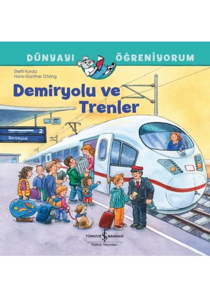 Demiryolu ve Trenler Dünyayı Öğreniyorum
