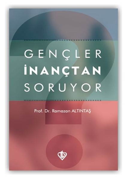 Gençler Inançtan Soruyor