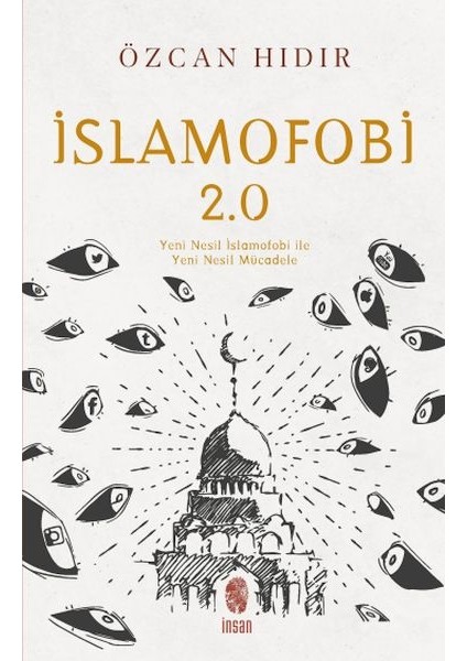 Islamofobi 2.0: Yeni Nesil Islamofobi ile Yeni Nesil Mücadele