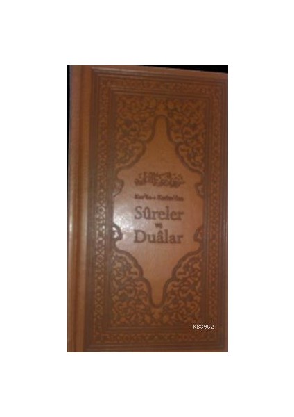 Kur'an-I Kerim'den Sureler ve Dualar
