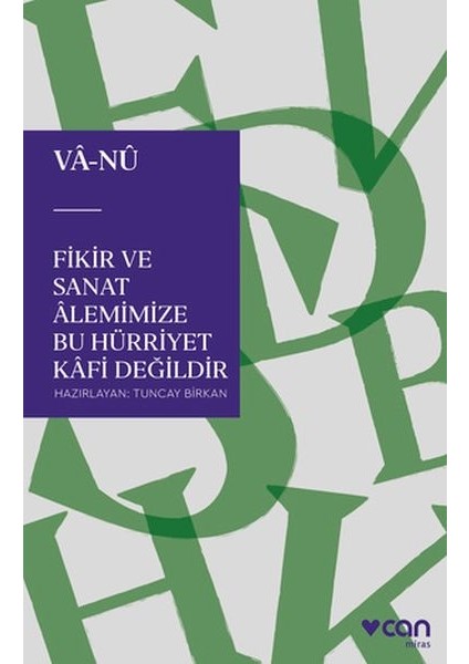 Fikir ve Sanat Alemimize Bu Hürriyet Kafi Değildir