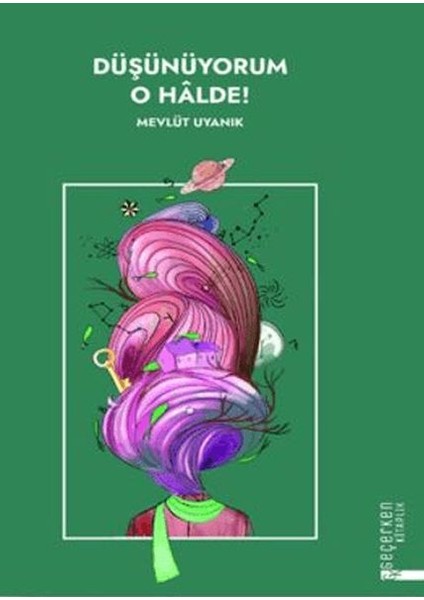 Düşünüyorum O Halde !