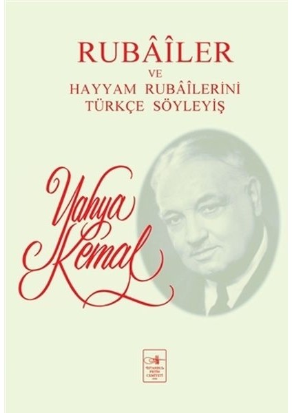 Rubailer ve Hayyam Rubailerini Türkçe Söyleyiş