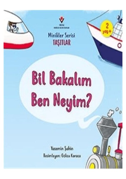 Bil Bakalım Ben Neyim? - Minikler Serisi Taşıtlar