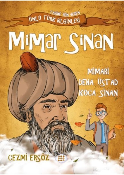 Nasıl Dâhi Oldum? Mimar Sinan – Mimari Deha Üstad Koca Sinan