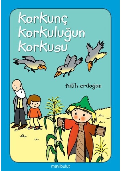 Korkunç Korkuluğun Korkusu...