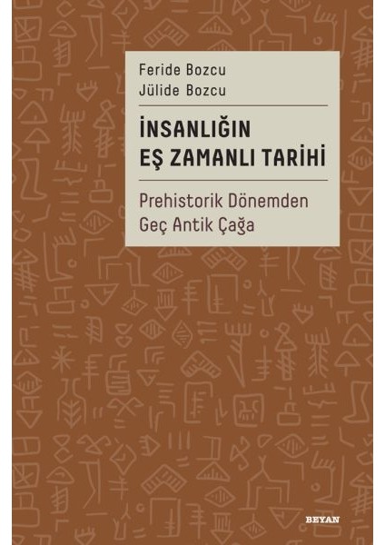 Insanlığın Eş Zamanlı Tarihi Prehistorik Dönemden Geç Antik Çağa