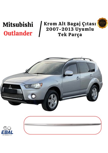 Mitsubishi Outlander Krom Alt Bagaj Çıtası 2007-2013 P. Çelik Uyumlu