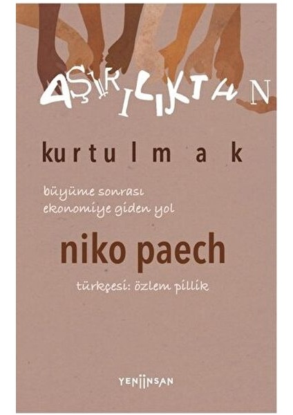 Aşırılıktan Kurtulmak Büyüme Sonrası Ekonomiye Giden Yol