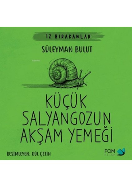 Küçük Salyangozun Akşam Yemeği