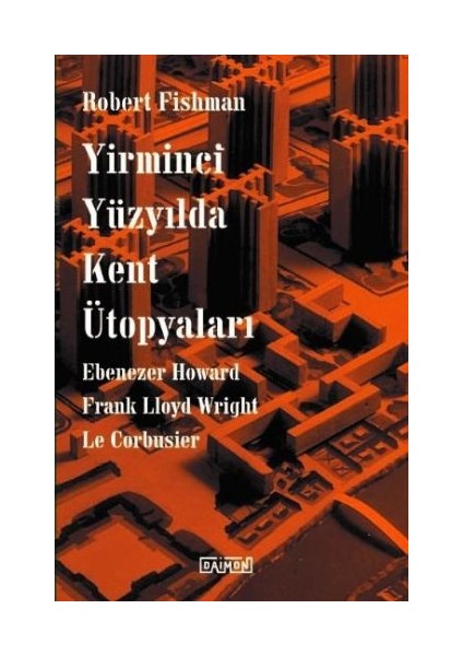 Yirminci Yüzyılda Kent Ütopyaları