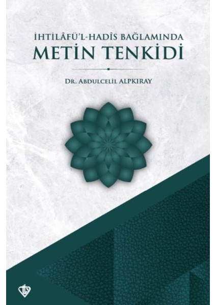 Ihtilafül Hadis Bağlamında Metin Tenkidi