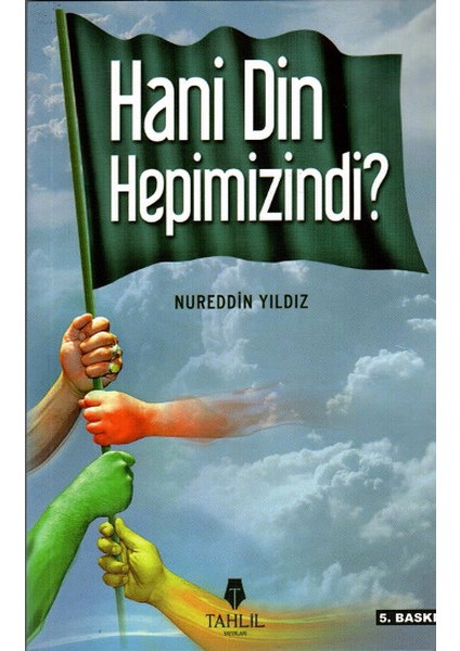 Hani Din Hepimizindi?