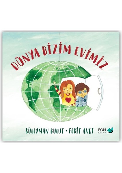 Dünya Bizim Evimiz