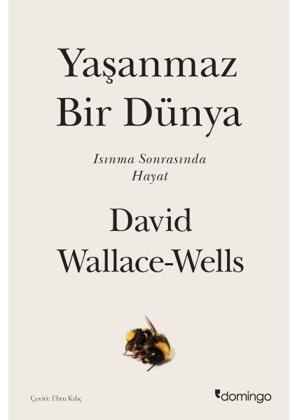 Yaşanmaz Bir Dünya - Isınma Sonrasında Hayat