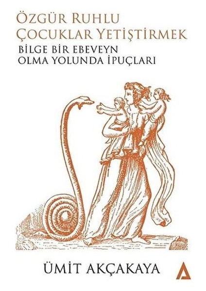 Özgür Ruhlu Çocuklar Yetiştirmek