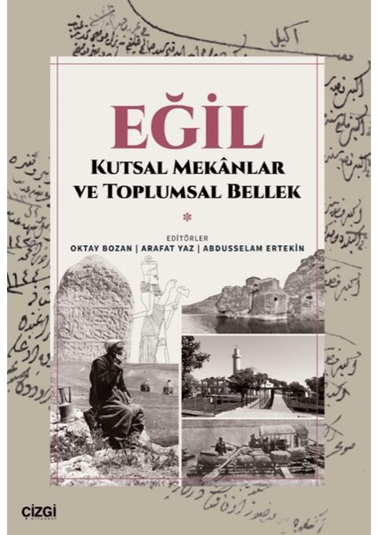 Eğil - Kutsal Mekanlar ve Toplumsal Bellek