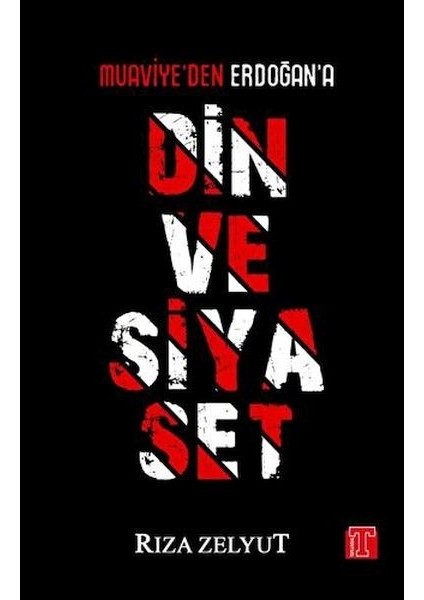 Din ve Siyaset - Muaviye'den Erdoğan'a
