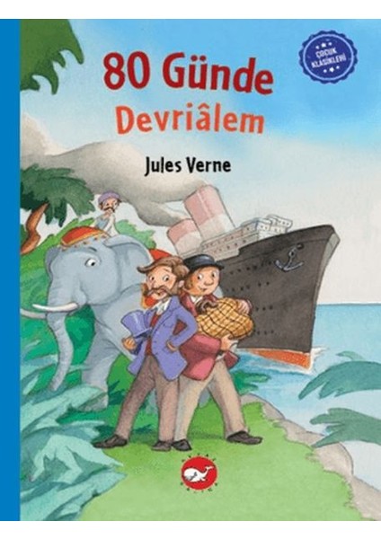 Çocuk Klasikleri: Seksen Günde Devrialem