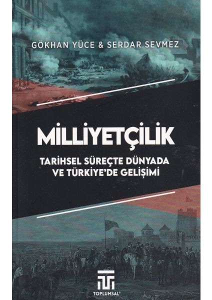 Milliyetçilik Tarihsel Süreçte Dünyada ve Türkiyede Gelişimi