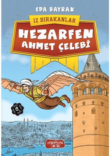 Iz Bırakanlar - Hezarfen Ahmet Çelebi