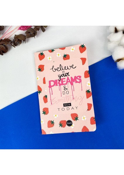 Believe In Your Dreams Tasarımlı Terzi Dikişli Defter