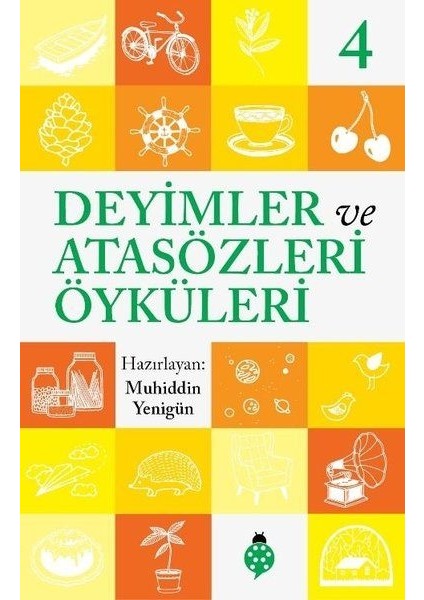Deyimler ve Atasözleri Öyküleri - 4